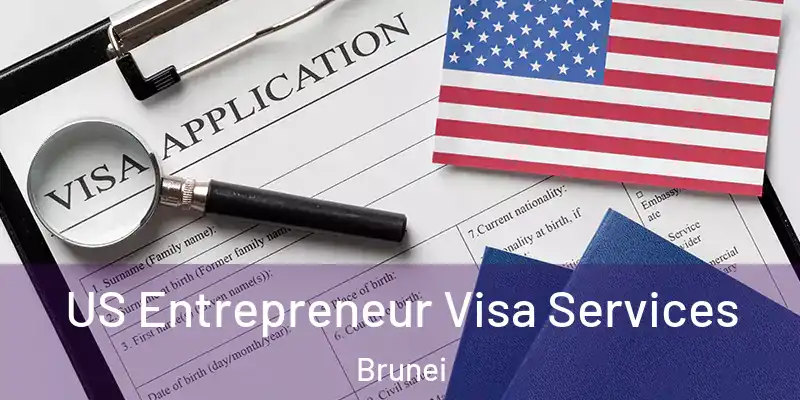  US Entrepreneur Visa Services Brunei
