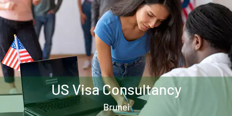 US Visa Consultancy Brunei
