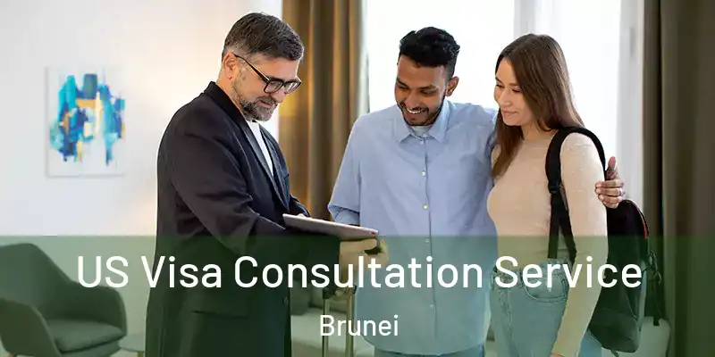  US Visa Consultation Service Brunei
