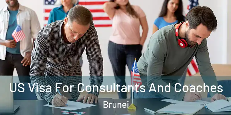  US Visa For Consultants And Coaches Brunei