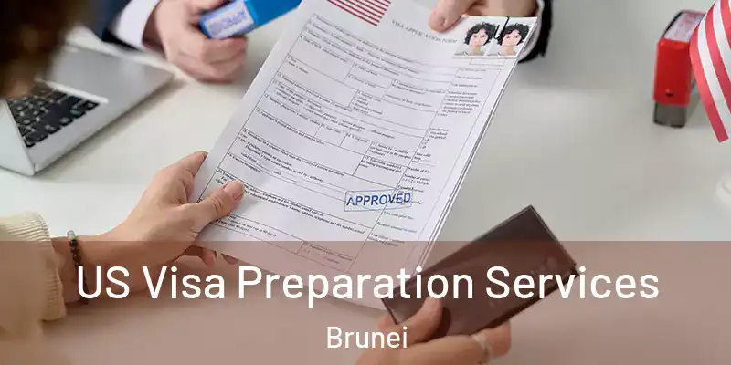  US Visa Preparation Services Brunei