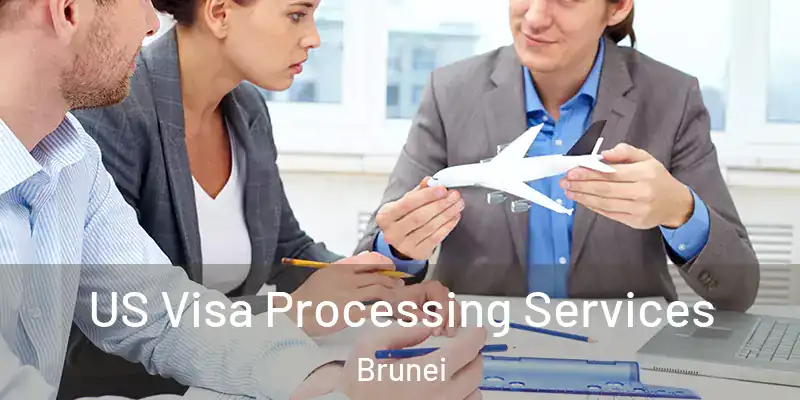  US Visa Processing Services Brunei