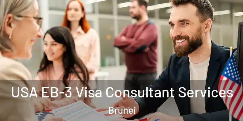  USA EB-3 Visa Consultant Services Brunei